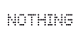 Nothing